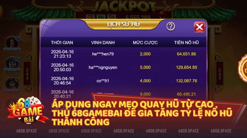 Mẹo chơi Tài Lộc từ cao thủ giúp bạn dễ dàng chinh phục hũ Jackpot tại 68gb