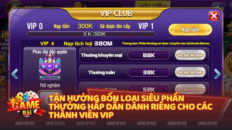 Tổng hợp 4 loại siêu phần thưởng, ưu đãi cực khủng dành cho thành viên VIP